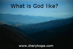 What is God like? | Cheryl Cope