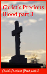 Christ's Precious Blood part 3 | Cheryl Cope