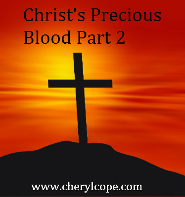 Christ's Precious Blood part 2 | Cheryl Cope